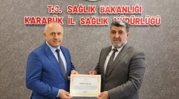KARABÜK EĞİTİM VE ARAŞTIRMA HASTANESİ’NE ANNE VE BEBEK SAĞLIĞINDA İKİ BAŞARI BELGESİ