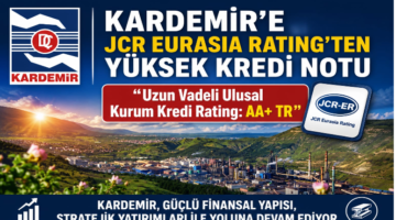 Kardemir’e JCR Eurasıa Ratıng’ten Yüksek Kredi Notu