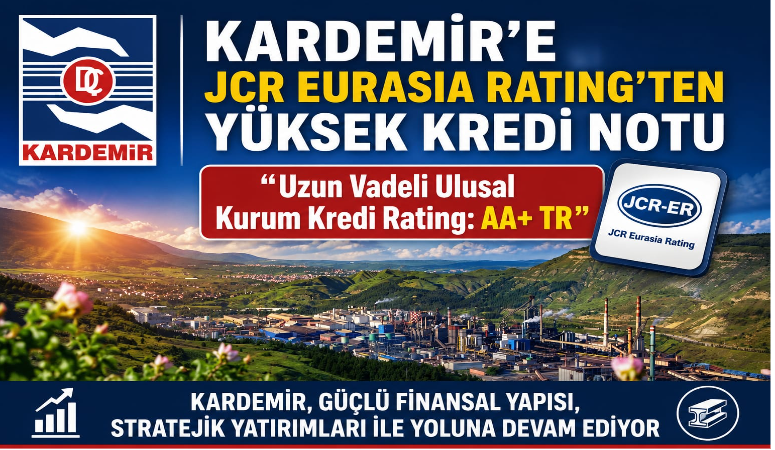 Kardemir’e JCR Eurasıa Ratıng’ten Yüksek Kredi Notu