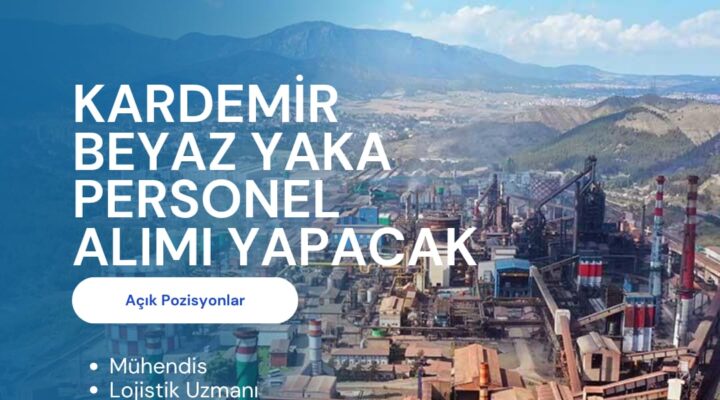 KARDEMİR personel alacak
