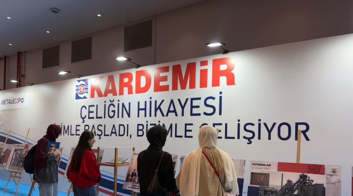KARDEMİR, METALEXPO’DA ÜRETİM GÜCÜ VE ÇELİĞİN HİKÂYESİNİ SERGİLEDİ